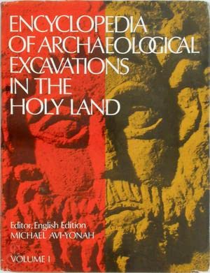 Stock image for Encyclopedia of Archaeological Excavations in the Holy Land for sale by Willis Monie-Books, ABAA