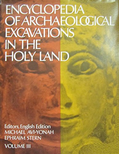 Stock image for Encyclopedia Of Archaeological Excavations In The Holy Land Volume Iii for sale by Stirling Books