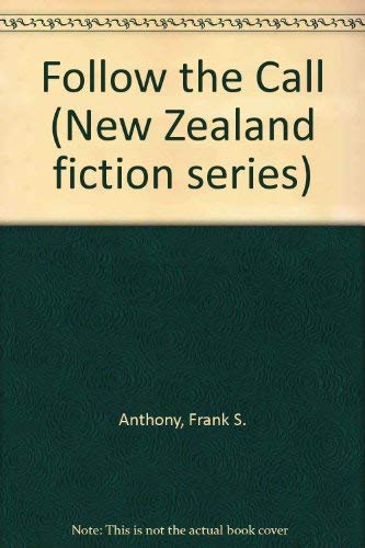 9780196479446: Follow the Call (New Zealand Fiction Series)
