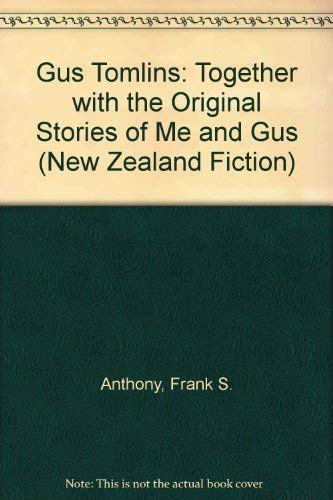 9780196479637: Gus Tomlins: Together with the Original Stories of "Me and Gus" (New Zealand Fiction)