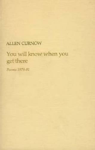Imagen de archivo de You will know when you get there: Poems 1979-81 a la venta por The Poetry Bookshop : Hay-on-Wye