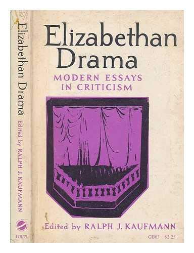 Elizabethan Drama: Modern Essays in Criticism