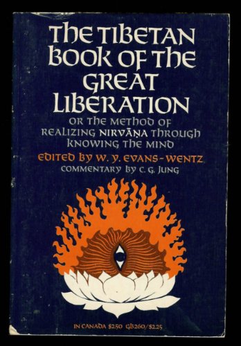 The Tibetan book of the great liberation;: Or, The method of realizing NirvaÌ„nÌ£a through knowing the mind; preceded by an epitome of Padma-Sambhava's biography - W. Y Evans-Wentz