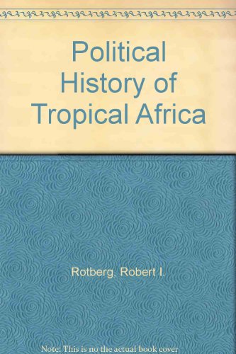 Political History of Tropical Africa (9780196903316) by Robert I. Rotberg