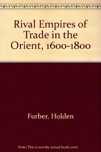 9780196904207: Rival Empires of Trade in the Orient, 1600-1800