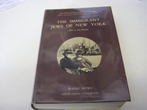 9780197100110: The Immigrant Jews of New York: 1881 to the Present (The Littman Library of Jewish Civilization)