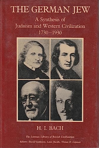 Stock image for German Jew : Synthesis of Judaism and Western Civilization, 1730-1930 for sale by Better World Books: West