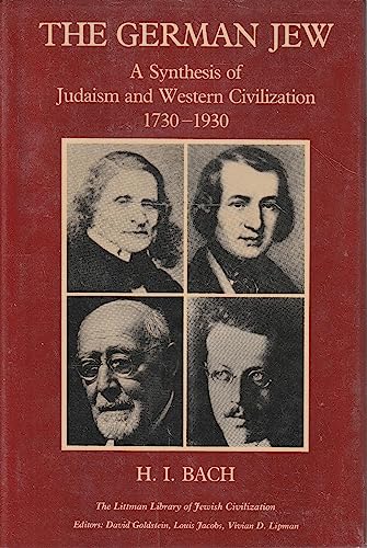 9780197100332: The German Jew: A Synthesis of Judaism and Western Civilization, 1730-1930