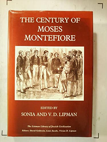 Stock image for Century of Moses Montefiore (Littman Library of Jewish Civilization) for sale by Dorothy Meyer - Bookseller