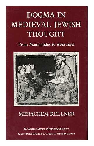 Beispielbild fr Dogma in Mediaeval Jewish Thought: From Maimonides to Abravanel zum Verkauf von ThriftBooks-Dallas