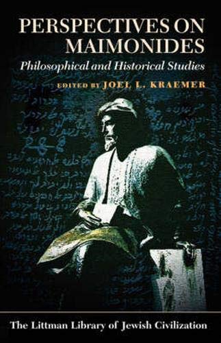 Beispielbild fr Perspectives on Maimonides: Philosophical and Historical Studies (Littman Library of Jewish Civilization) zum Verkauf von Benjamin Books