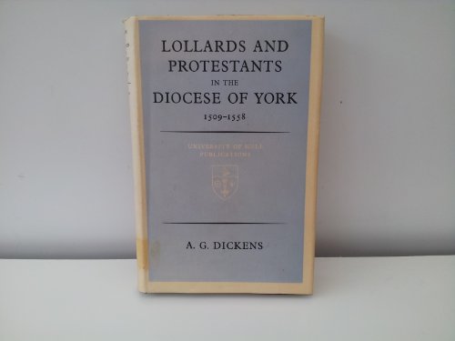 9780197134085: Lollards and Protestants in the Diocese of York, 1509-58 (University Hull Publications)