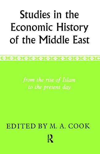 Beispielbild fr Studies in the Economic History of the Middle East: From the Rise of Islam to the Present Day zum Verkauf von Anybook.com