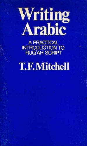 Imagen de archivo de Writing Arabic: A Practical Introduction to the Ruq'ah Script (School of Oriental & African Studies) a la venta por HPB-Red