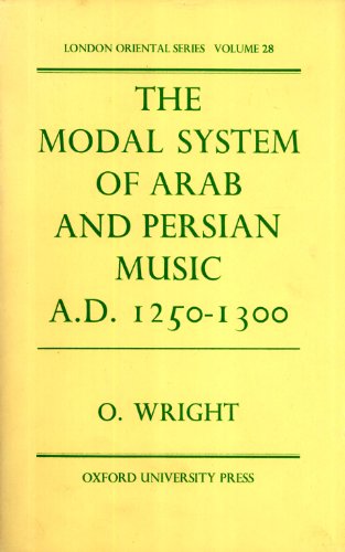 The Modal System of Arab and Persian Music, A.D.1250-1300 (London oriental Series, 28) (9780197135754) by Wright, Owen