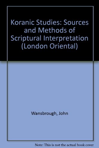 9780197135884: Quranic Studies: Sources and Methods of Scriptural Interpretation#