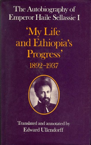 Stock image for The Autobiography of the Emperor Haile Selassie I: My Life and Ethiopias Progress 1892-1937 for sale by KuleliBooks