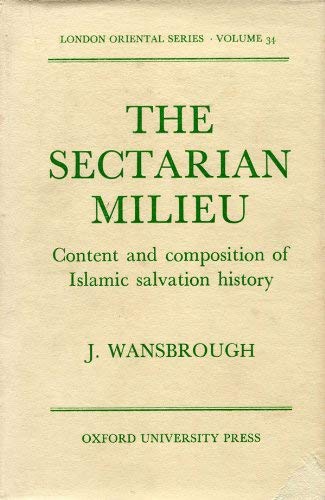 9780197135969: The Sectarian Milieu: Content and Composition of Islamic Salvation History