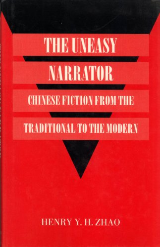 Stock image for The Uneasy Narrator: Chinese Fiction from the Traditional to the Modern (London Oriental Series) for sale by Joseph Burridge Books