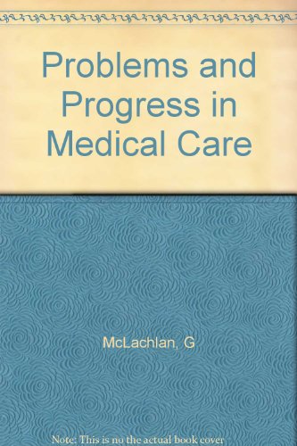 Problems and Progress in Medical Care (9780197213612) by G McLachlan