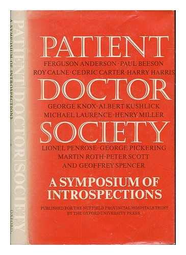 Beispielbild fr Patient, Doctor, Society: Symposium of Introspections (Nuffield Provisional Hospital Trust) zum Verkauf von Better World Books
