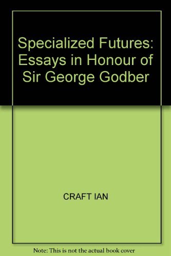 9780197213889: Specialized Futures: Essays in Honour of Sir George Godber