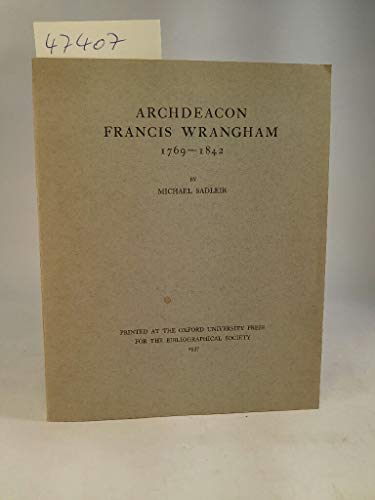 Archdeacon Francis Wrangham, 1769-1842 (9780197217528) by Michael Sadleir