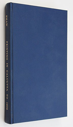 

Printing In Calcutta To 1800. [first edition]