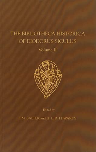 Stock image for The Bibliotheca Historica of Diodorus Siculus translated by John Skelton, Vol. II, introduction, notes and glossary for sale by THE SAINT BOOKSTORE