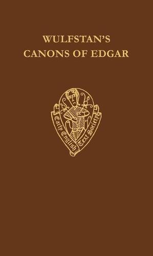 Beispielbild fr Wulfstan's Canons of Edgar: 266 (Early English Text Society Original Series) zum Verkauf von WorldofBooks