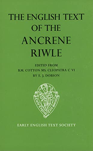 9780197222690: The English Text of the Ancrene Riwle, British Museum MS Cotton Cleopatra C. vi: 267 (Early English Text Society Original Series)