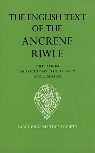 Stock image for The English Text of the Ancrene Riwle, British Museum MS Cotton Cleopatra C. Vi for sale by Better World Books