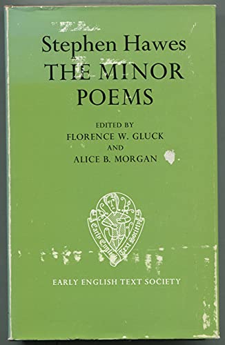 The Minor Poems of Stephen Hawes: ( Early English Text Society ) OS 271