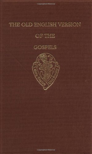 Imagen de archivo de The Old English Versions of the Gospels: Volume One: Text and Introduction (Early English Text Society 304) a la venta por G.J. Askins Bookseller