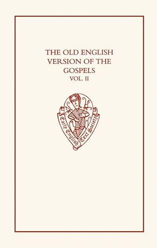 Imagen de archivo de The Old English Version of the Gospels volume II: Notes and Glossary a la venta por Revaluation Books