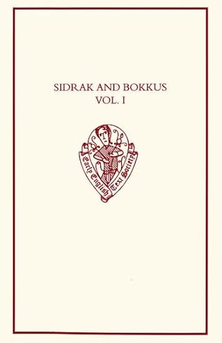 Stock image for Sidrak and Bokkus, volume I: A Parallel-Text Edition from Bodleian Library, MS Laud Misc. 559, and British Library, MS Lansdowne 793: Parallel-text . English Text Society Original Series): 311 for sale by WorldofBooks