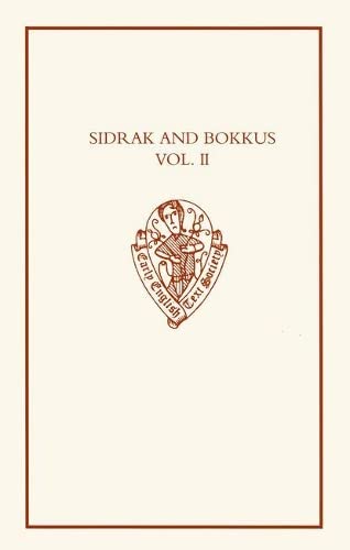 

Sidrak and Bokkus: Volume II: Books III-IV Commentary, Appendices, Glossary, index (Early English Text Society Original Series, 312)