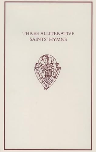 Beispielbild fr Three Alliterative Saints' Hymns : Late Middle English Stanzaic Poems zum Verkauf von Better World Books
