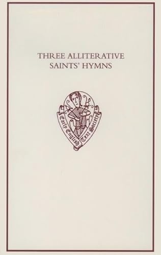 Stock image for Three Alliterative Saints' Hymns : Late Middle English Stanzaic Poems for sale by Better World Books