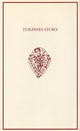 TURPINES STORY A Middle English Translation of the Pseudo-Turpin Chronicle