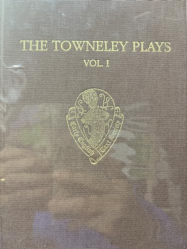 9780197224137: The Towneley Plays Volume I: Introduction and Text (EETSS)