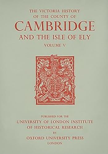 Imagen de archivo de A History of the County of Cambridge and the Isle of Ely: Volume V (0) (Victoria County History) a la venta por Aynam Book Disposals (ABD)