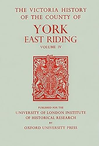 Stock image for A History of the County of York East Riding: Volume IV (Victoria County History) for sale by Phatpocket Limited