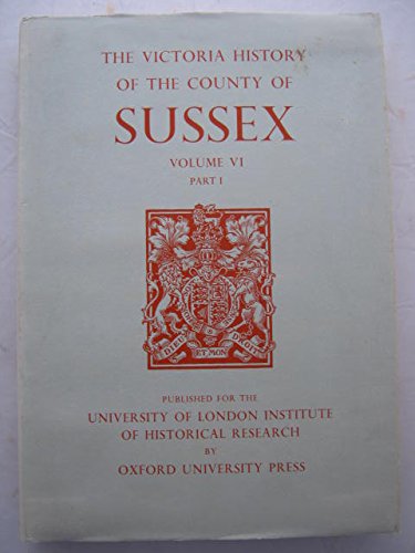 The Victoria History of the County of Sussex: Volume VI Part I: Bramber Rape Southern Part, - Vol...