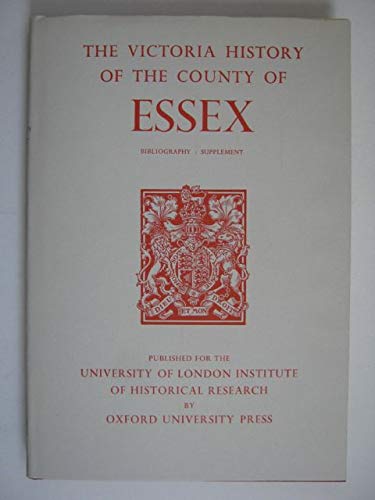 A History of the County of Essex: Bibliography Supplement (Victoria County History) (9780197227701) by Board, Beryl A.; Durgan, Shirley