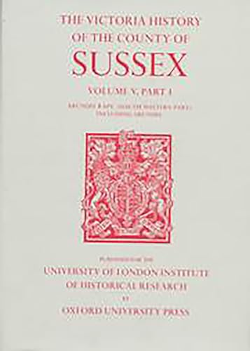 The Victoria History of the County of Sussex: Volume V Part I: Arundel Rape (South-western part) ...