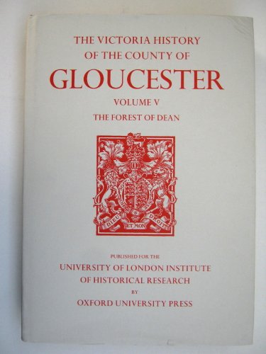 Victoria History of the County of Gloucester Vol. V : Bledisloe Hundred, St. Briavels Hundred, Th...