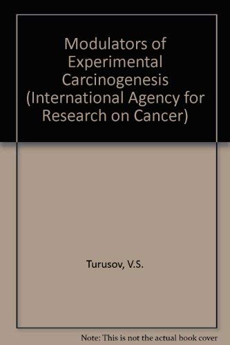 Stock image for Modulators of Experimental Carcinogenesis. IARC Scientific Publications, No. 51 for sale by Zubal-Books, Since 1961