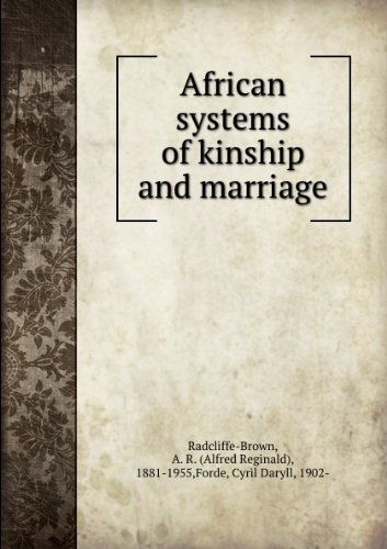 Stock image for African Systems of Kinship and Marriage for sale by Better World Books