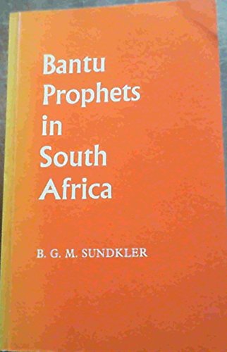 Stock image for Bantu Prophets in South Africa (International African Institute) for sale by Chapter 1